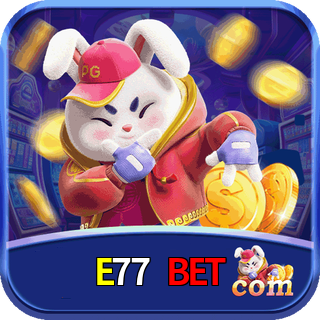 E77 BET